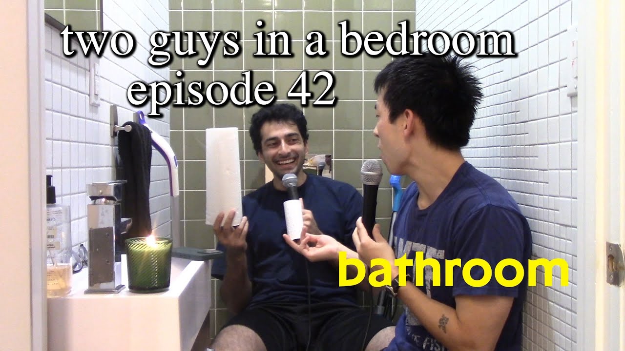 two guys in a bedroom #42 - bathroom