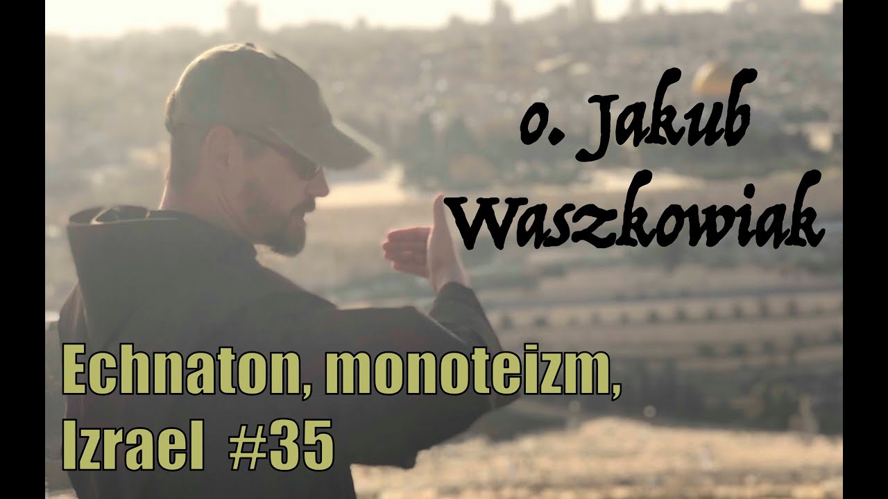 Faraon Echnaton, monoteizm, Izrael