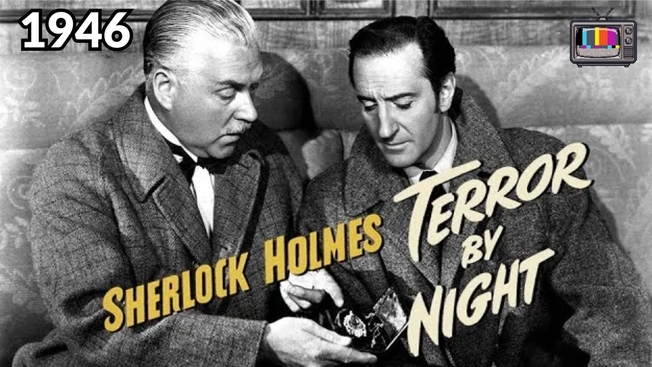 Sherlock Holmes: Terror by Night (1946) | Classic Mystery Film - *NO ADS*