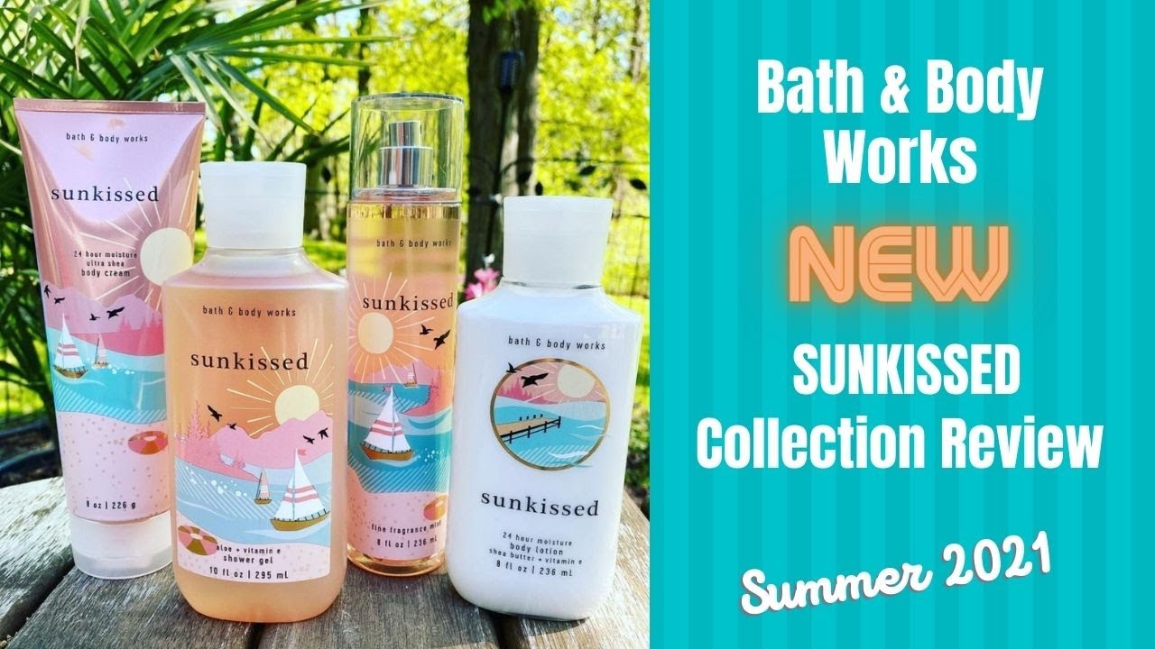 Bath & Body Works NEW SUNKISSED Collection Review