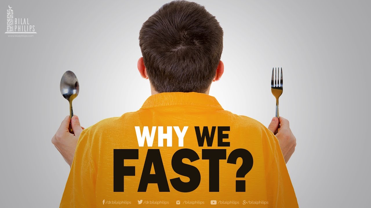 Why We Fast - Dr. Bilal Philips [HD]