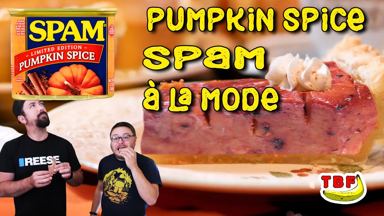 Pumpkin Spice Spam &agrave; la Mode