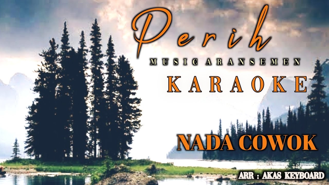 Perih - nada cowok | karaoke ( musik aransemen )