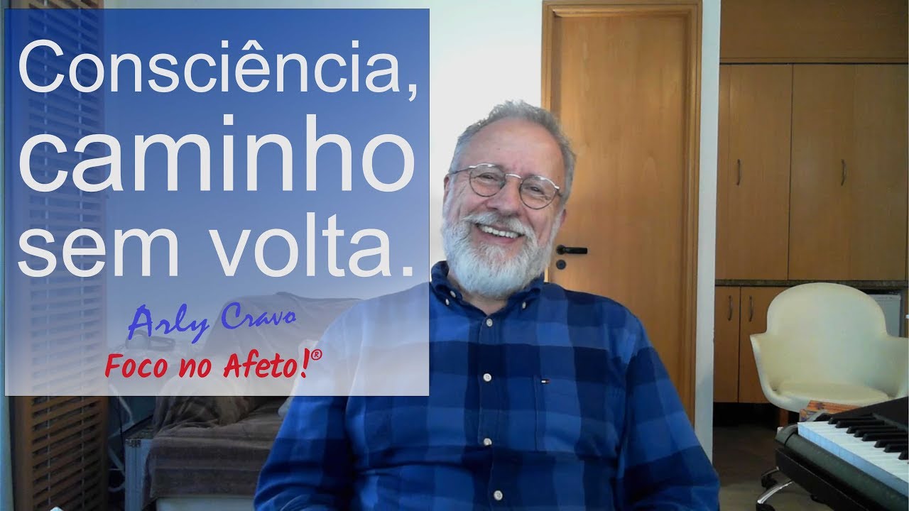 Consciência, caminho sem volta