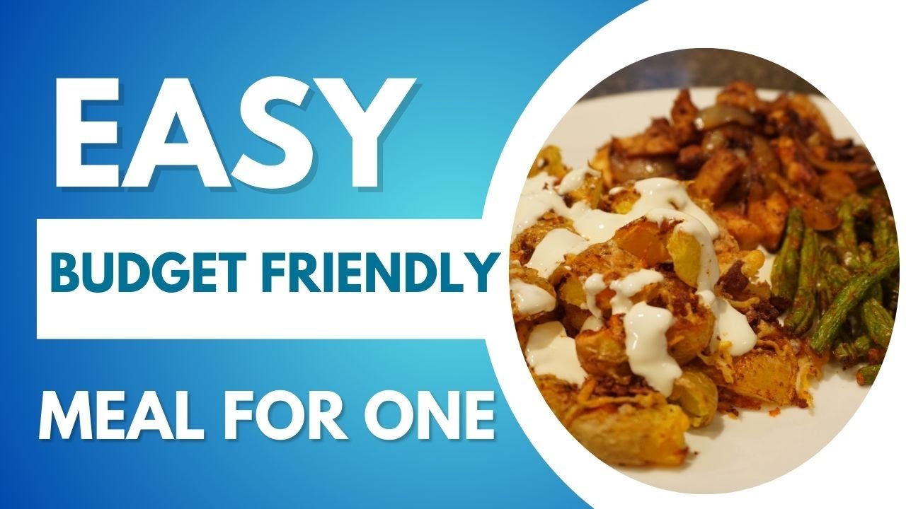 EASY BUDGET FRIENDLY MEAL FOR ONE