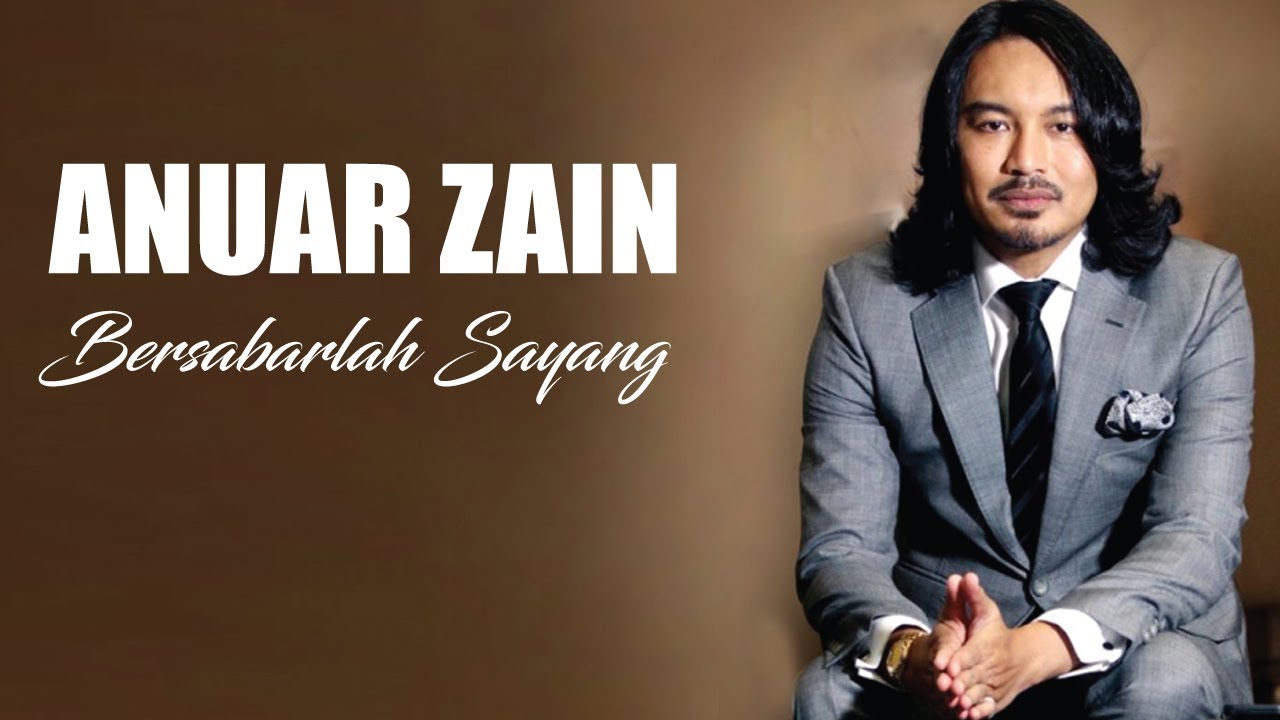 Anuar Zain - Bersabarlah Sayang (LIRIK)