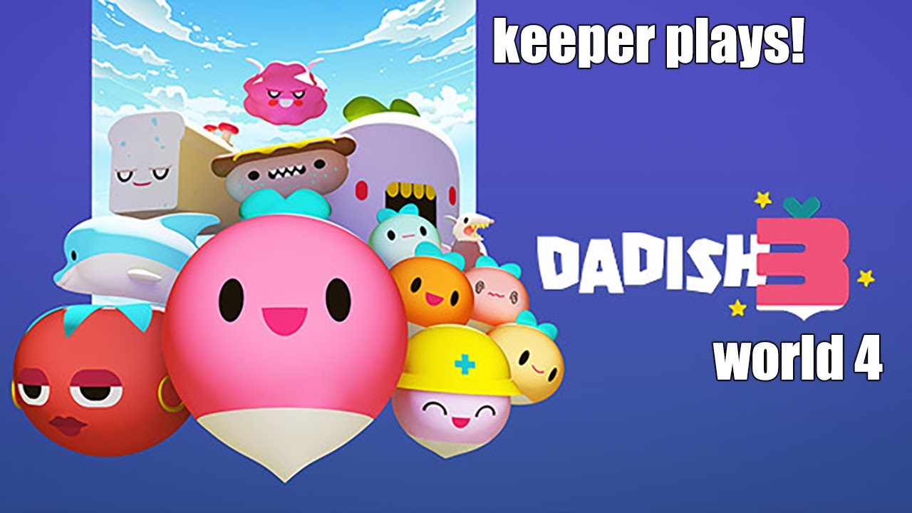 Dadish 3: World 4 | Keeper Plays!