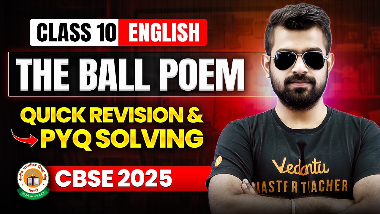 The Ball Poem | Quick Revision & PYQ Solving | Class 10 English | CBSE 2025🔥Shimon Sir