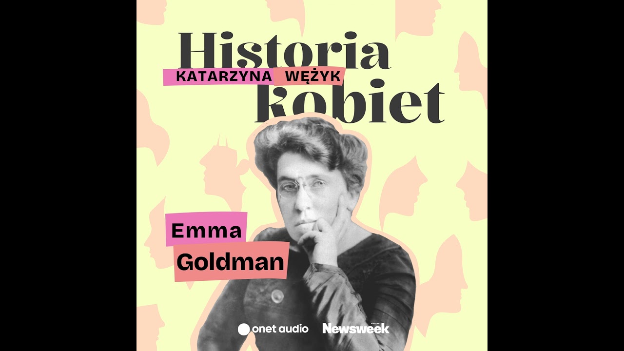 Wybuchowa anarchistka Emma Goldman