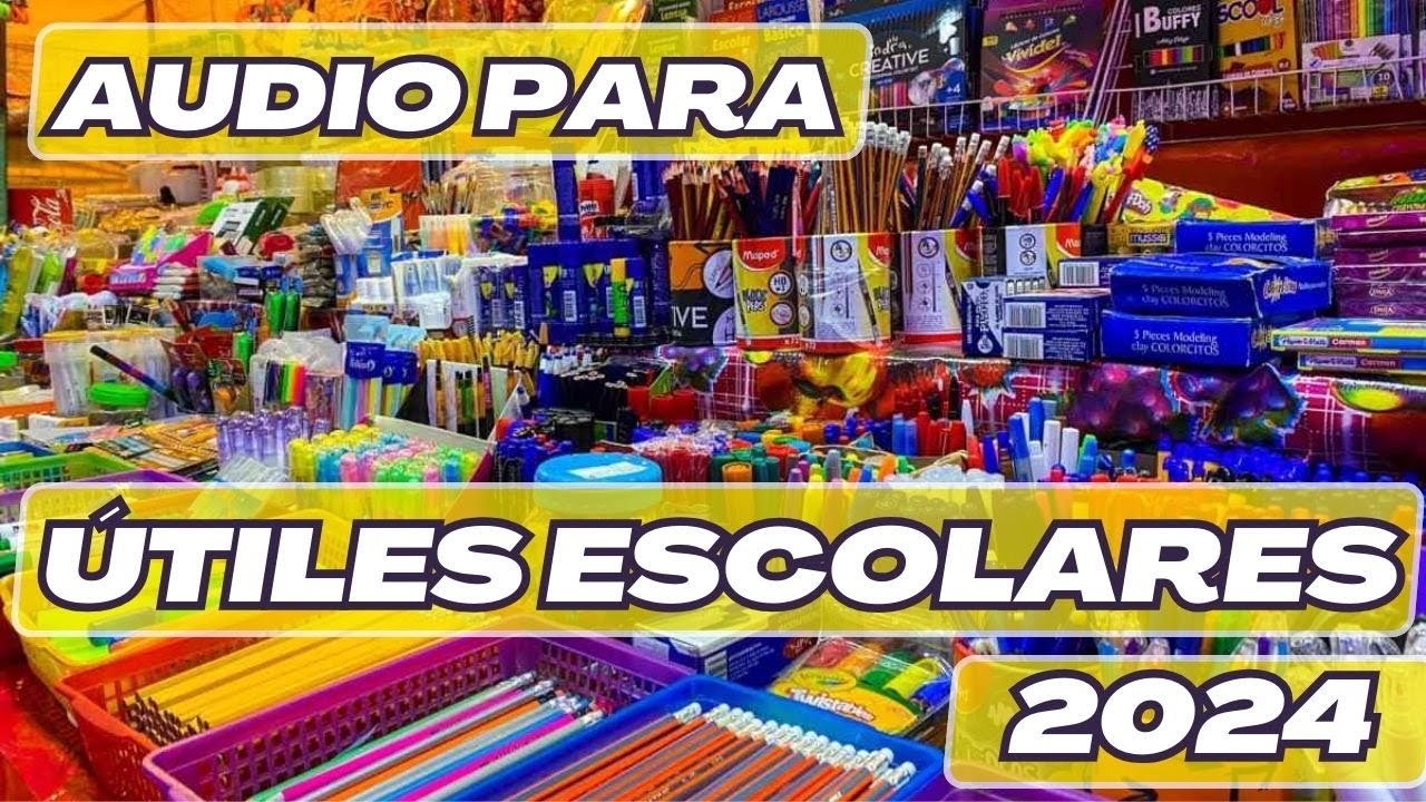 📣Audio para vender UTILES ESCOLARES 2024 🖊✂📔📓