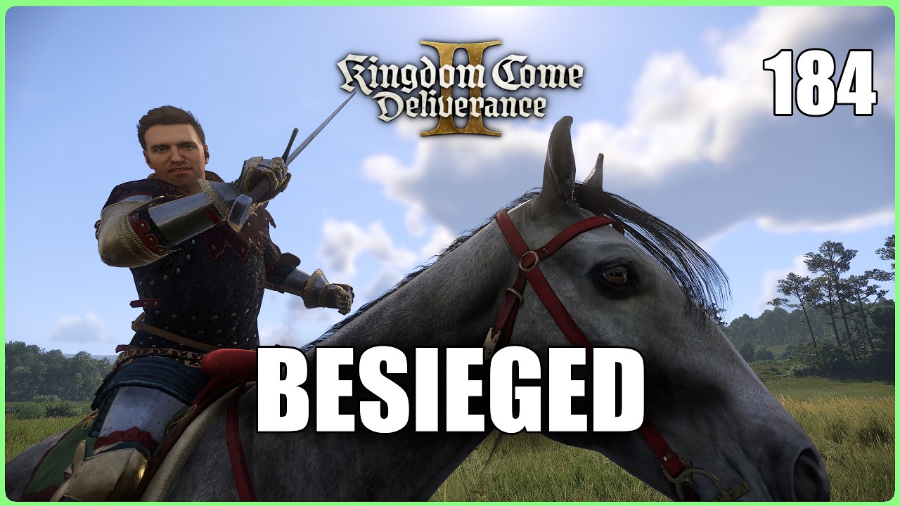 Besieged (Kingdom Come Deliverance 2 | Ep.184)