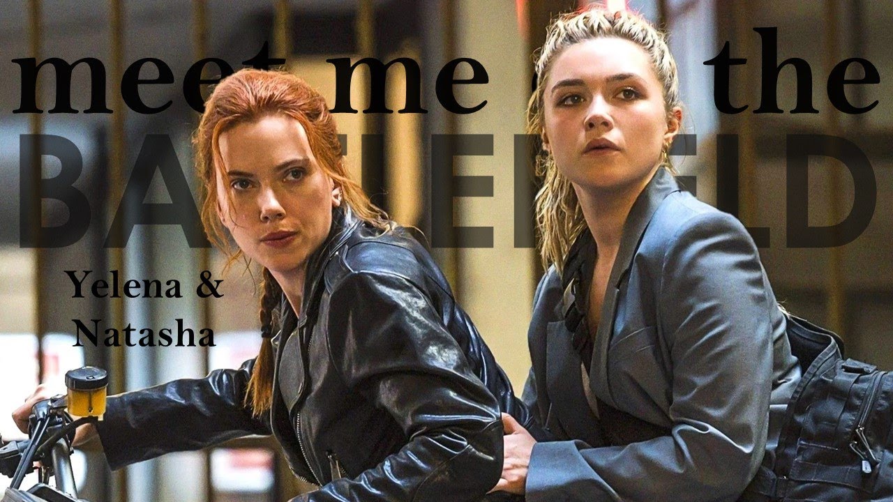 Natasha & Yelena - Black Widow MCU Edit || Meet Me On The Battlefield (4K) Reupload