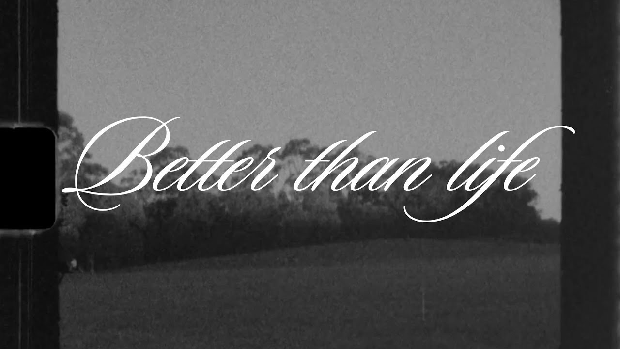 Better Than Life (Lyrics) - by Hillsong Worship