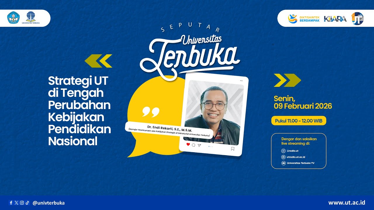 Strategi UT di Tengah Perubahan Kebijakan Pendidikan Nasional~Seputar Universitas Terbuka