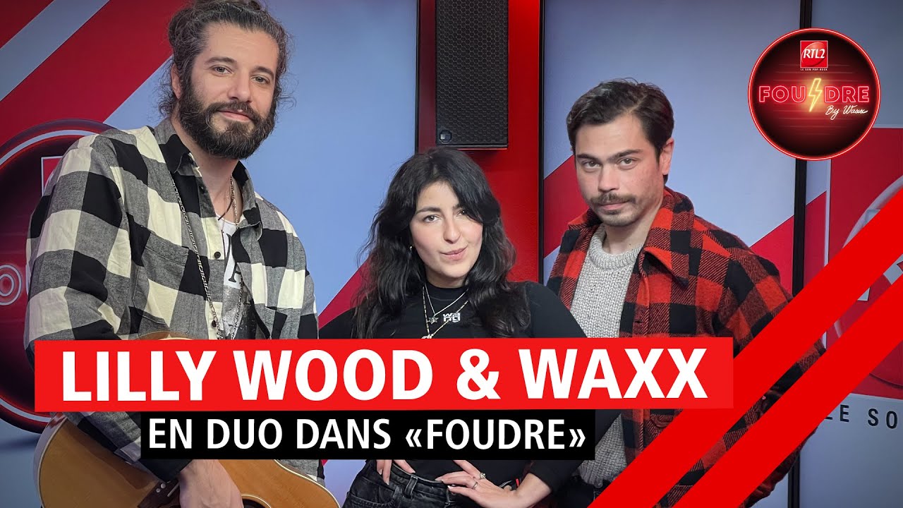 Lilly Wood and the Prick et Waxx interprètent 