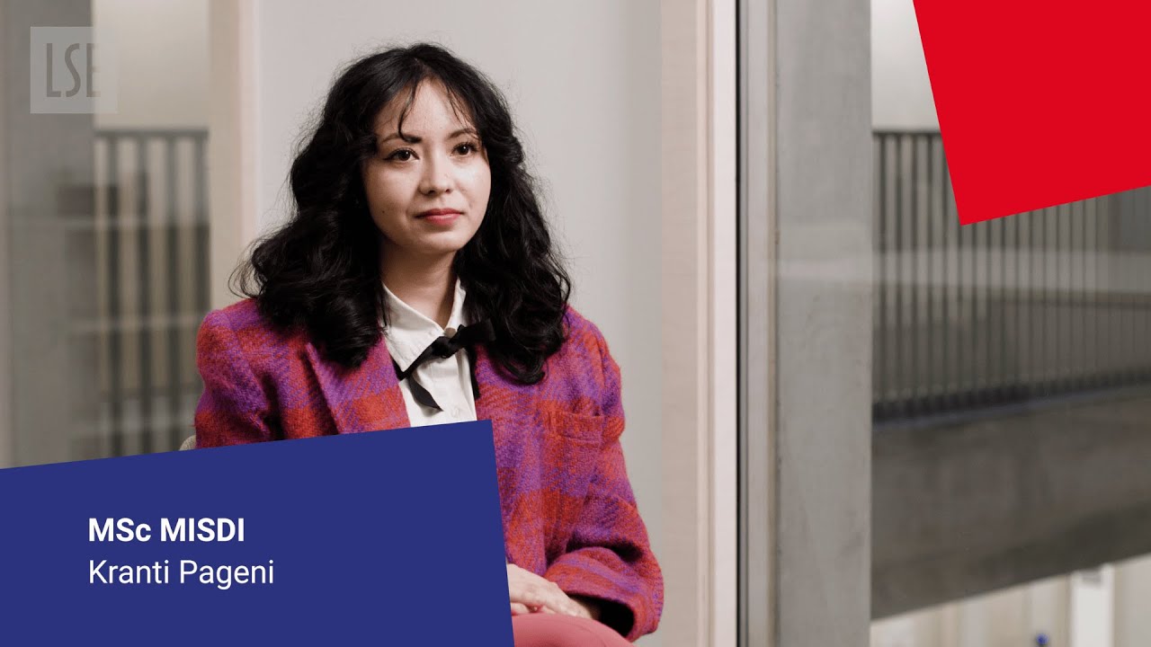 Meet Kranti — MSc Management of Information Systems and Digital Innovation | LSE Student Story