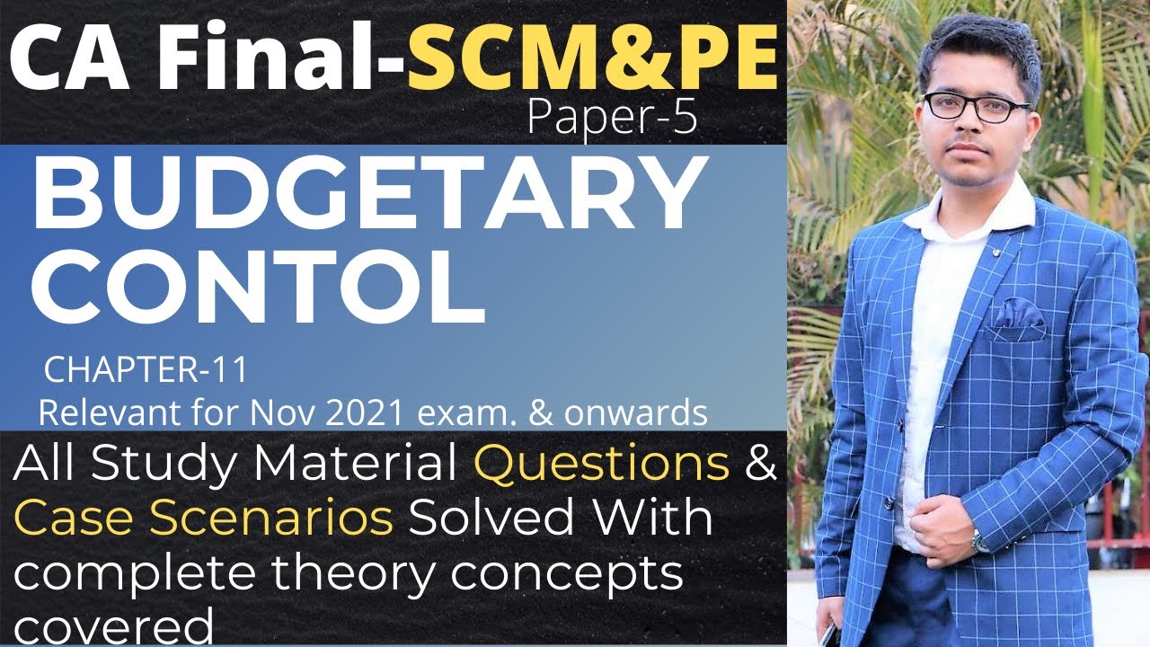Budgetary Control |All ICAI Material Ques solved| Entire theory covered | CA Final SCMPE Revision