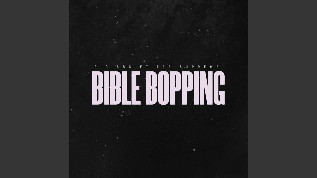 Bible Bopping (feat. Tee Supreme)