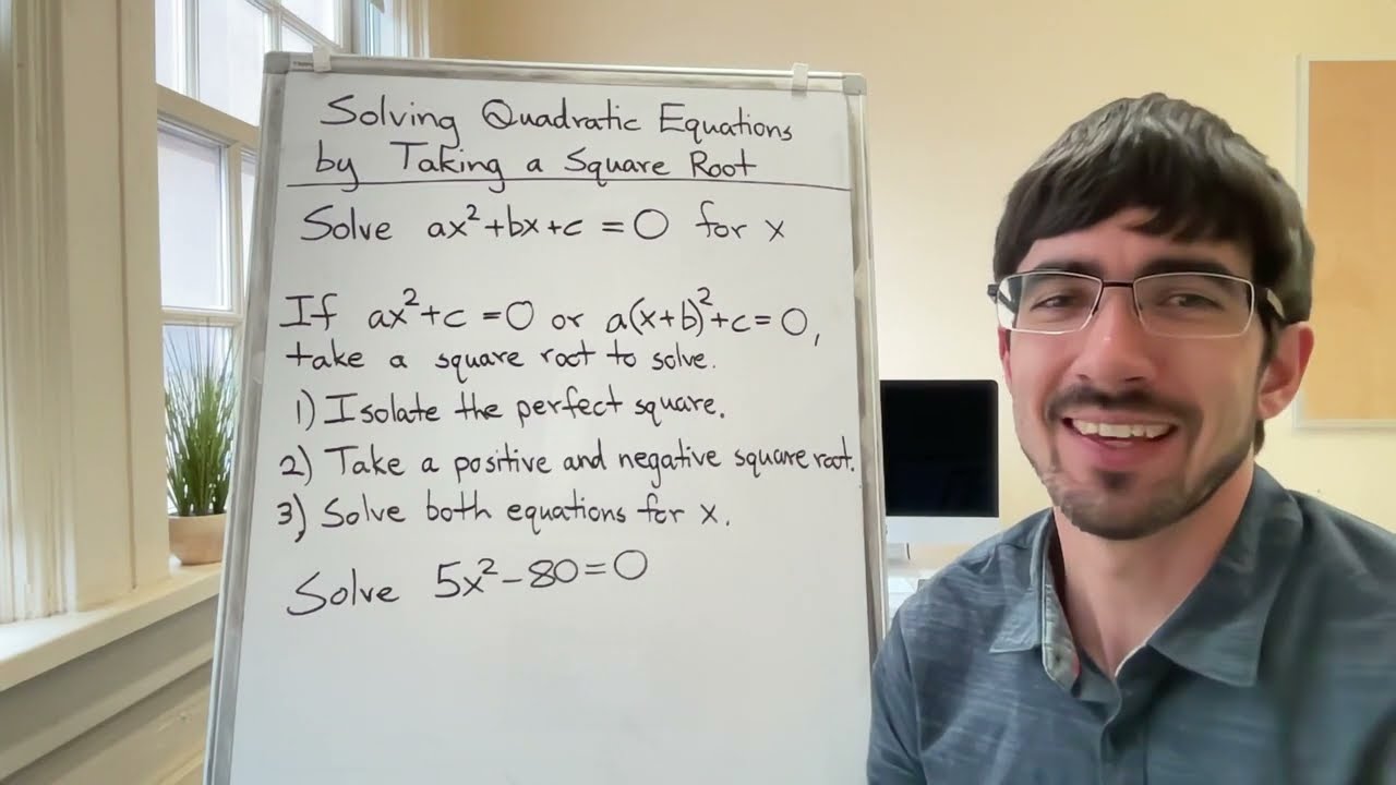 Solving Quadratic Equations by Taking a Square Root