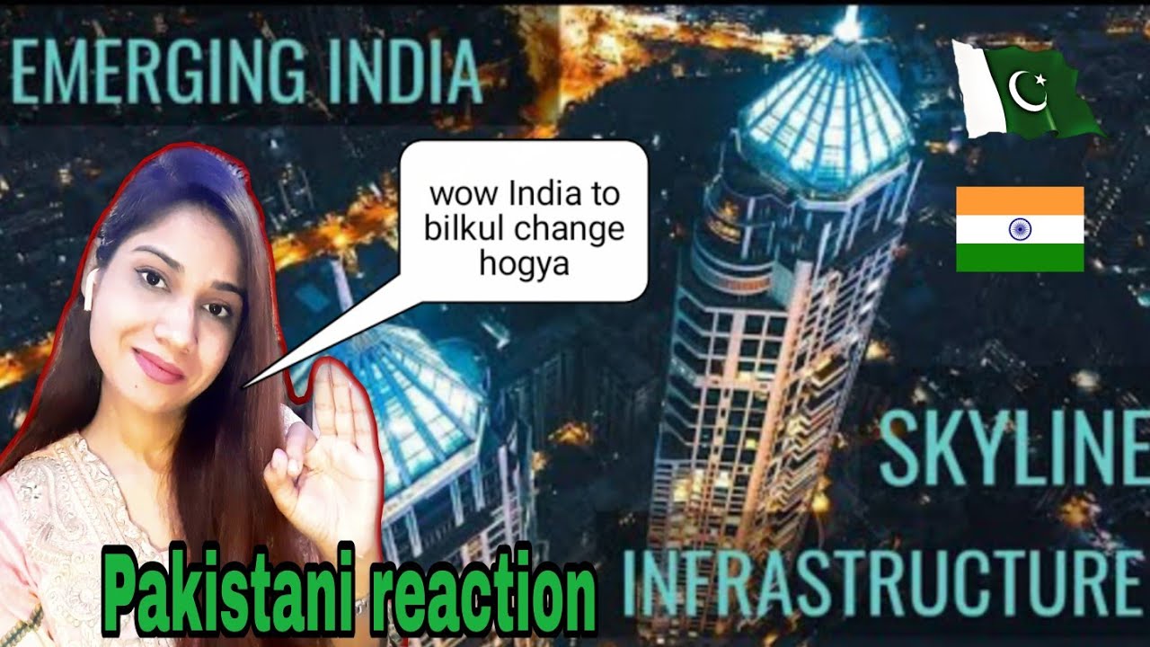 Pakistani reaction | EMERGING INDIA __ TRAILER 12 __ INDIAN CITIES INFRASTRUCTURE  SKYLINE
