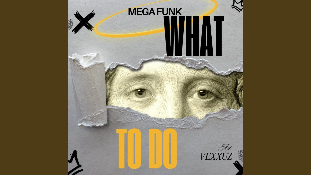 MEGA WHAT TO DO