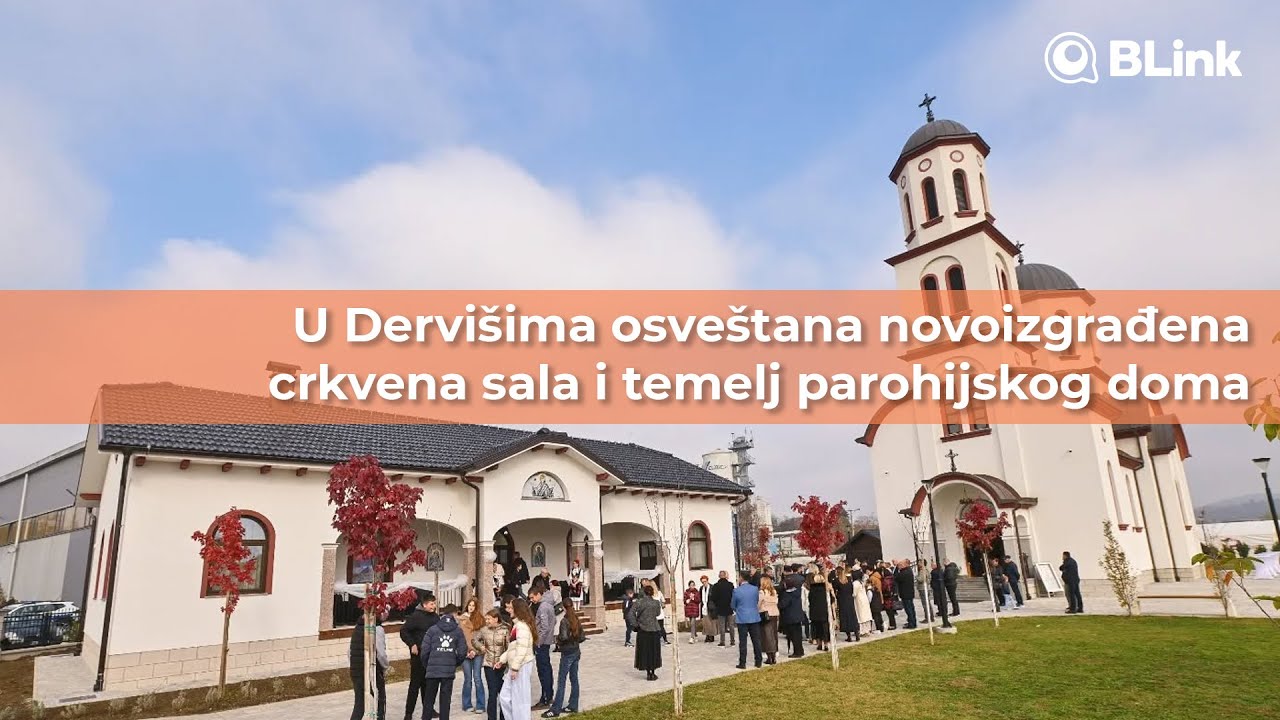 U Dervišima osveštana novoizgrađena crkvena sala i temelj parohijskog doma | Blink