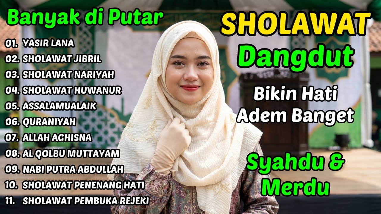 SHOLAWAT DANGDUT RELIGI QASIDAH PALING VIRAL 2026 💚 Suara Lembut Penyejuk Hati