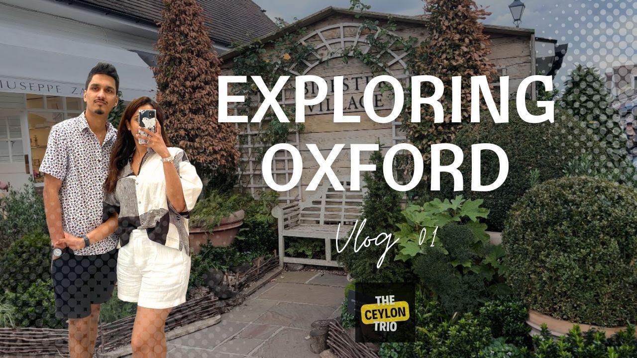 Oxford Tube | Bicester Village | Oxford Vlog Day 01 | The Ceylon Trio
