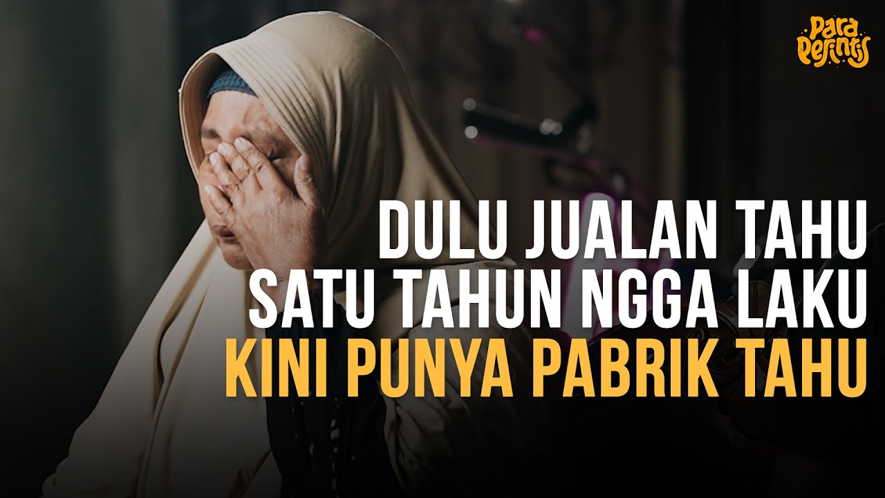 Dulu Hidup Miskin Rumah Bambu Sekarang Punya Pabrik Tahu