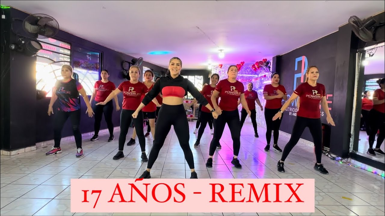 17 AÑOS(REMIX) - Fer Palacios ft. Lea Medina / PowerLife / coreografía / zumba