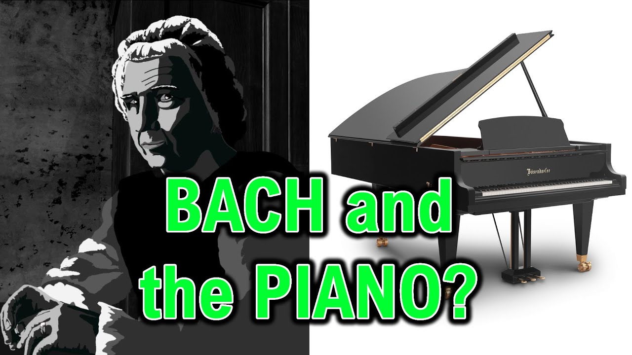 Bach and the Piano?