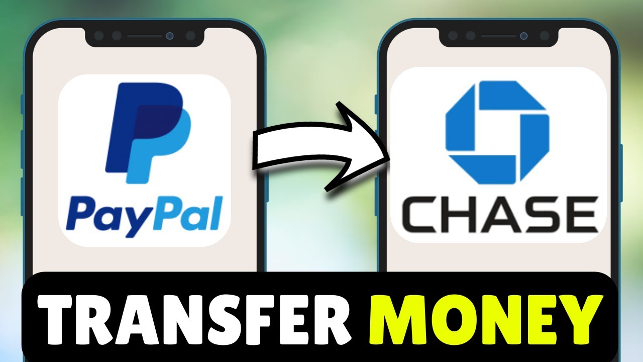 How To Transfer Money From PayPal To Chase - Full Guide (2026)