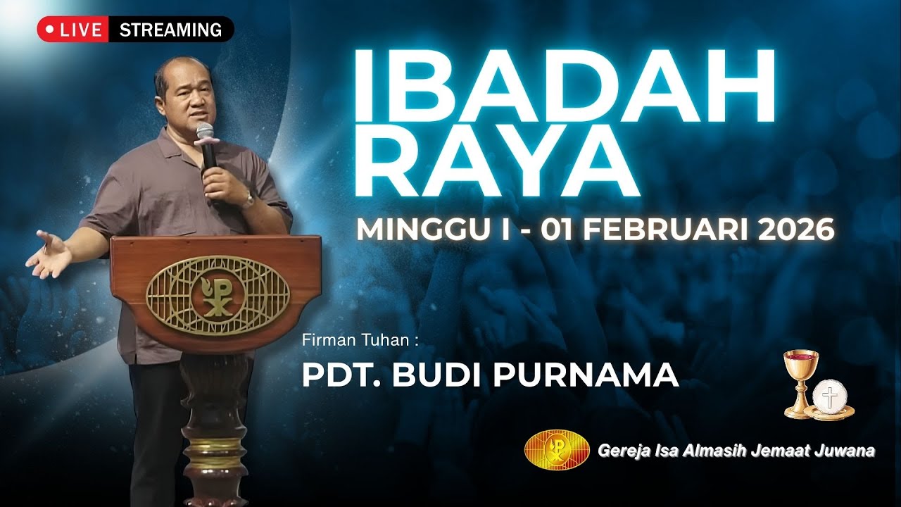 IBADAH RAYA MINGGU I - KELUARGA || GIA JUWANA || 01 FEBRUARI 2026 || Pdt. BUDI PURNAMA #005