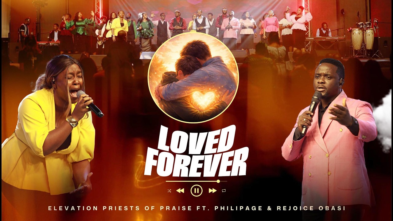 Loved Forever - EPOP ft. Philipage & Rejoice Obasi. #elevationng #worshipmusic #epop #music