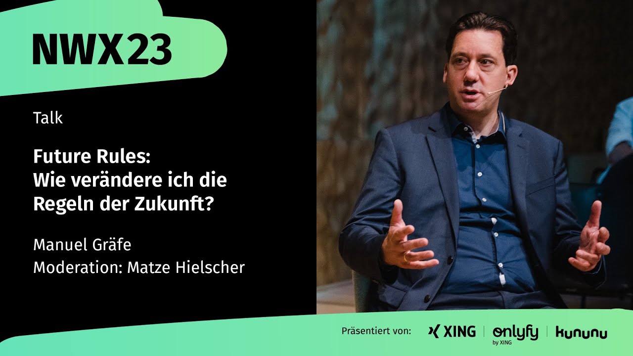 Manuel Gräfe und Matze Hielscher | Future Rules: Wie verändere ich die Regeln der Zukunft?