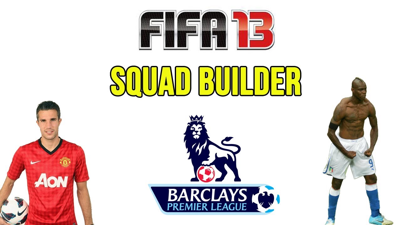 FIFA 13 Ultimate Team - Squad Builder - Premier League!