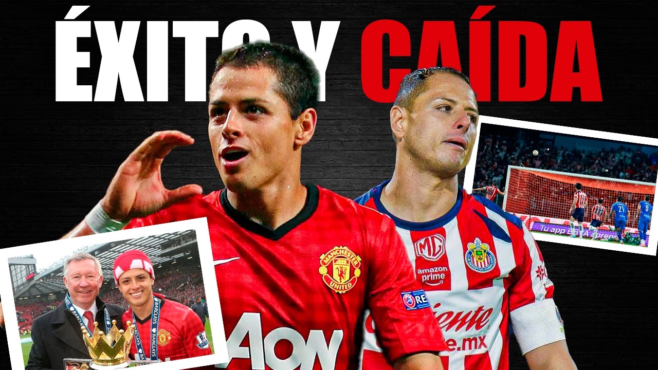 Chicharito Del Éxito Mundial a una Caída Inesperada