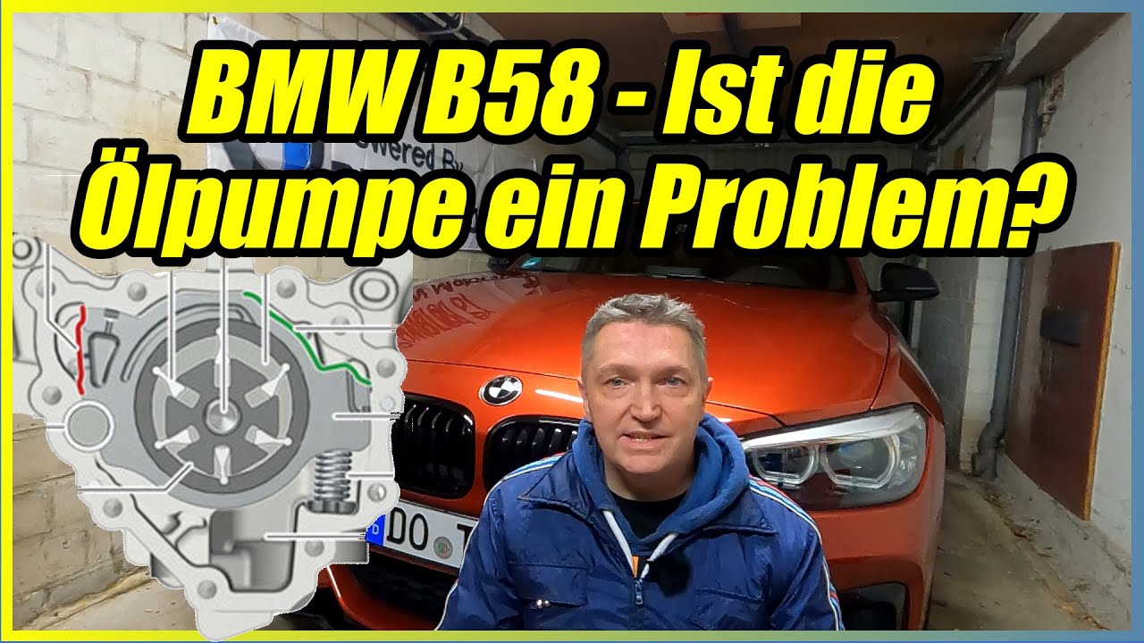 BMW B58 &Ouml;lpumpe = Problem? Welche Modelle sind betroffen? Was passiert?