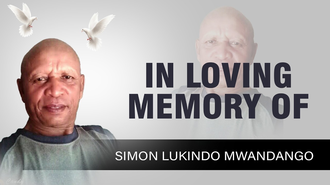 IN LOVING MEMORY OF SIMON LUKINDO MWANDANGO