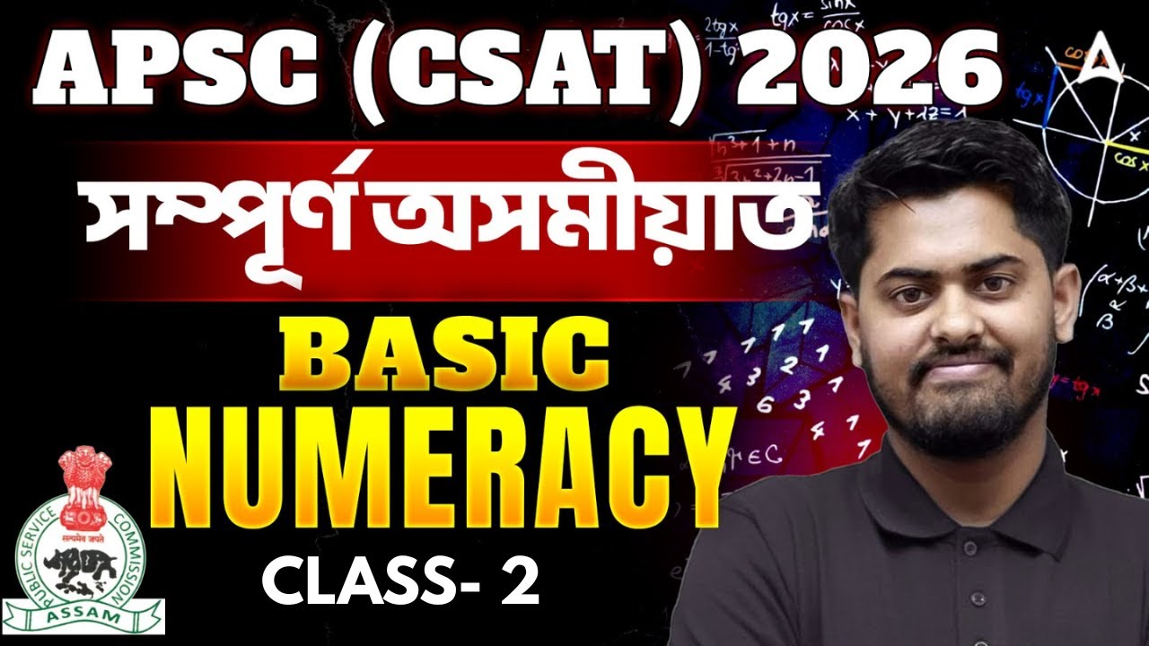 APSC CSAT Maths Preparation 2026 | Basic Numeracy | Class #2 | Math By Abhijit Sir