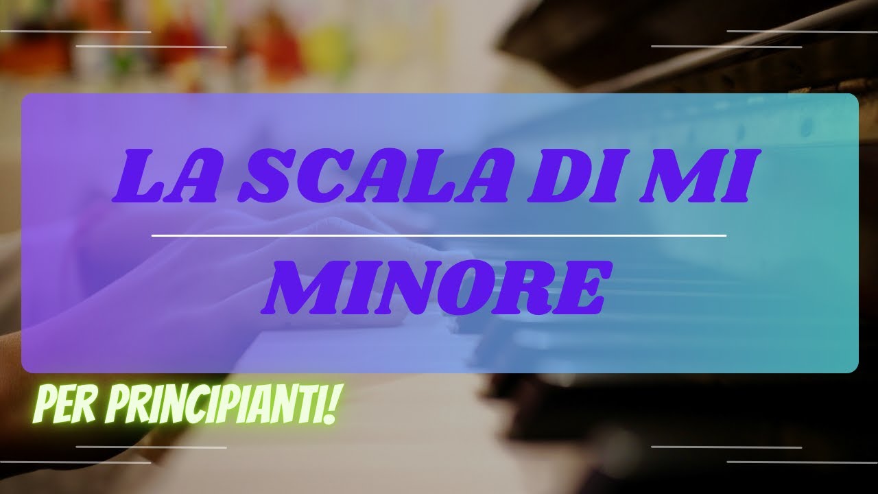 La scala di Mi minore per principianti
