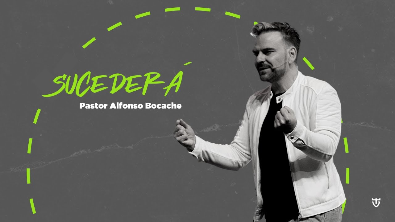 SUCEDERÁ - Pastor Alfonso Bocache