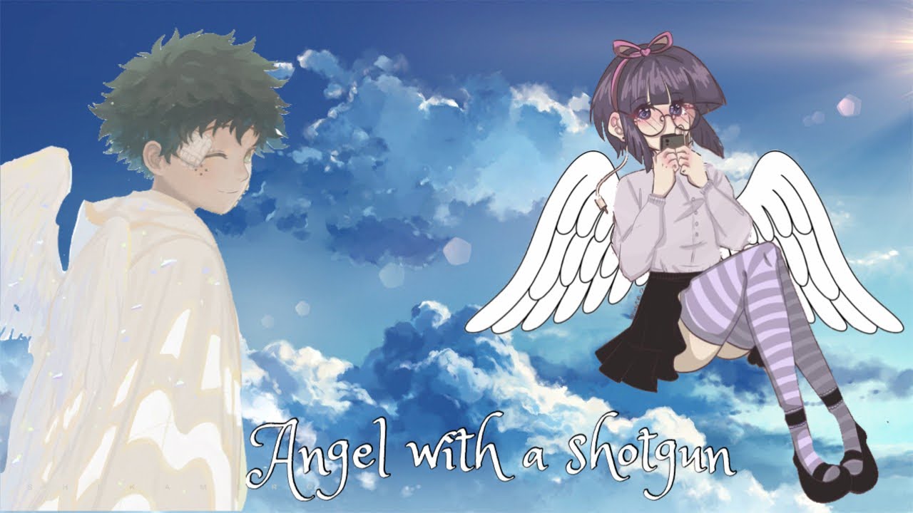 MHA Lyric Prank Angel With A Shotgun
