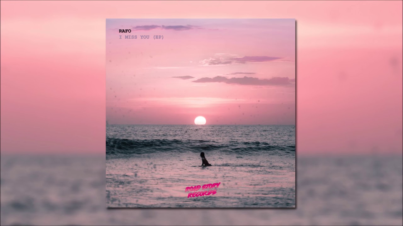 RAFO - I Miss You