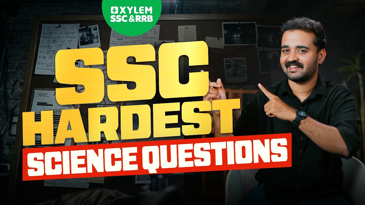 SSC Hardest Science Questions | SSC Exams 2026  | Xylem SSC & RRB