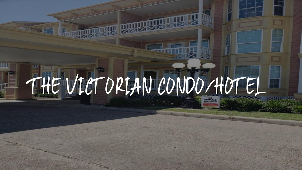 The Victorian Condo/Hotel Review - Galveston , United States of America