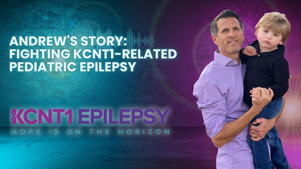 Andrew's Story: Fighting KCNT1-related Pediatric Epilepsy