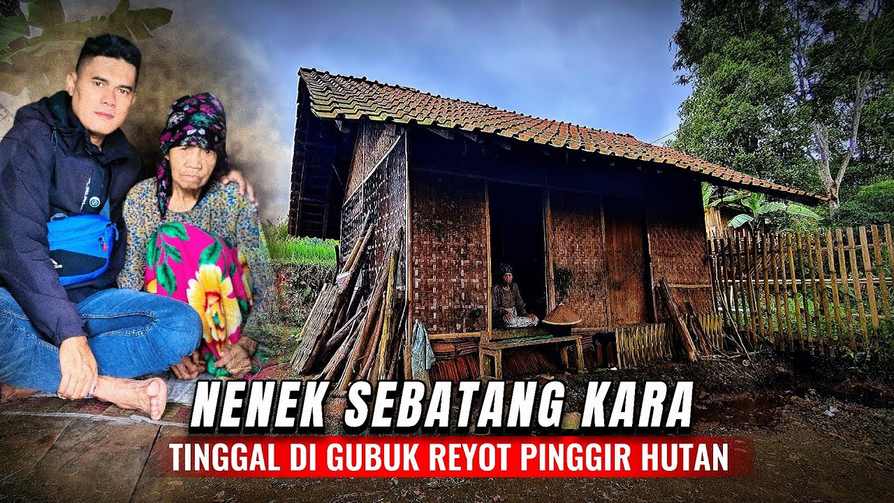 Gak Nyangka !! Seorang Nenek Sebatang Kara Tinggal Di Gubuk Reyot Yang Mau Ambruk Di Pinggiran Hutan