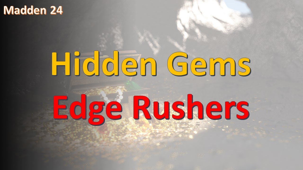 Madden 24 Hidden Gems Edge Rushers