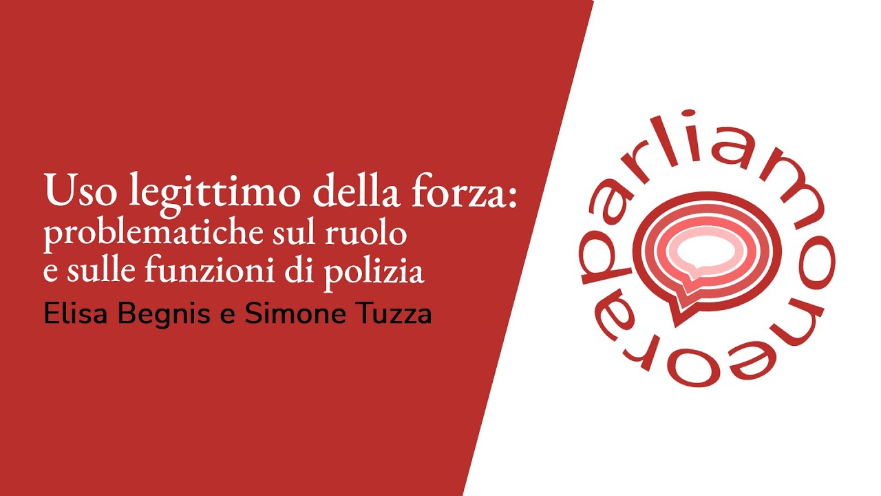 Uso legittimo della forza: problematiche sul ruolo e sulle funzioni di polizia